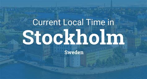 9pm svensk tid|Current Local Time in Stockholm, Sweden.